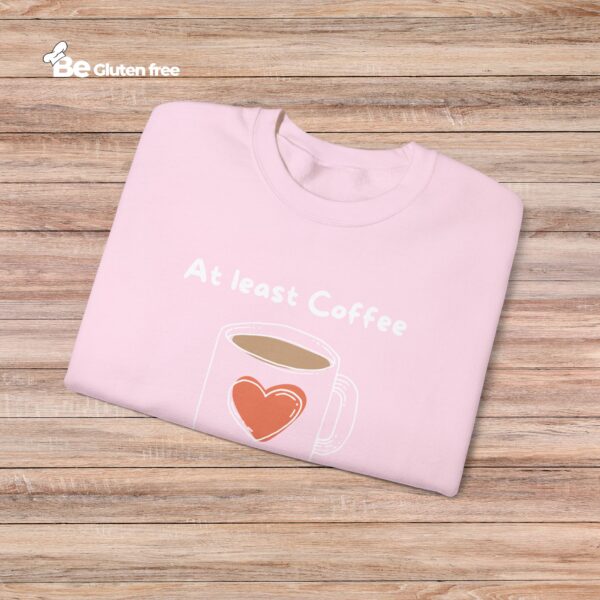 Coffee Lover Crewneck Sweatshirt - Atleast Coffee is gluten free