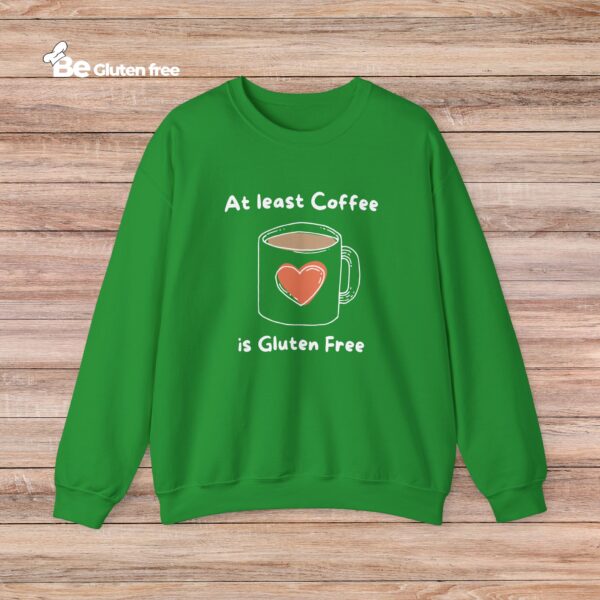 Coffee Lover Crewneck Sweatshirt - Atleast Coffee is gluten free