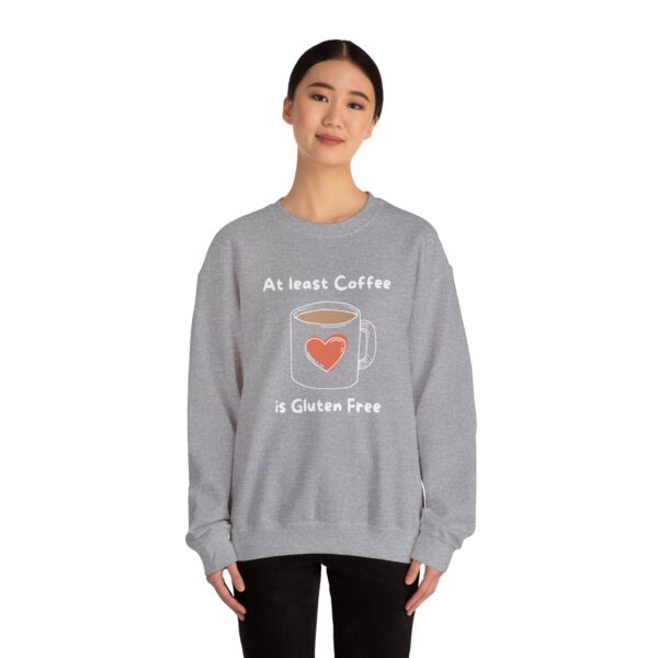 Coffee Lover Crewneck Sweatshirt - Atleast Coffee is gluten free