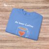 Coffee Lover Crewneck Sweatshirt - Atleast Coffee is gluten free