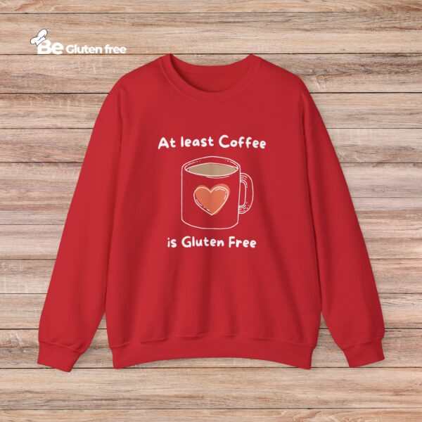 Coffee Lover Crewneck Sweatshirt - Atleast Coffee is gluten free