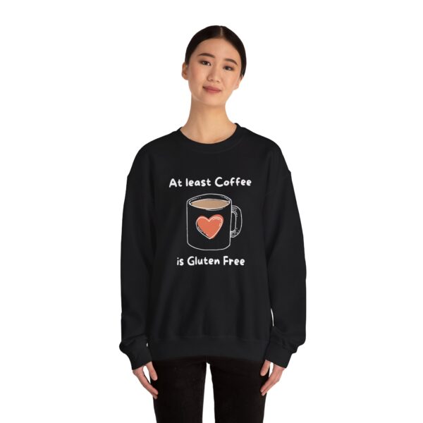 Coffee Lover Crewneck Sweatshirt - Atleast Coffee is gluten free