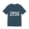 Unisex Tee - I Tolerate A Lot Just Not Gluten Unique Text Design